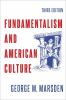 Fundamentalism_and_American_culture