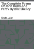 The_complete_poems_of_John_Keats_and_Percy_Bysshe_Shelley