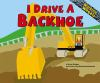 I_drive_a_backhoe