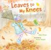 Leaves_to_my_knees
