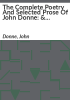 The_complete_poetry_and_selected_prose_of_John_Donne