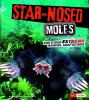 Star-nosed_moles_and_other_extreme_mammal_adaptations