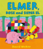 Elmer__Rose_and_Super_El