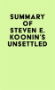 Summary_of_Steven_E__Koonin_s_Unsettled