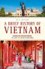 A_brief_history_of_Vietnam