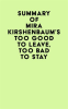 Summary_of_Mira_Kirshenbaum_s_Too_Good_to_Leave__Too_Bad_to_Stay