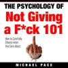 The_Psychology_of_Not_Giving_a_F__k_101