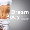 Dream_Body__A_Meditation_Collection_for_Weight_Loss_and_Healthy_Living
