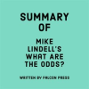 Summary_of_Mike_Lindell_s_What_Are_the_Odds_