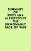 Summary_of_Svetlana_Alexievich_s_The_Unwomanly_Face_of_War