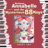 Anxious_Annabelle_and_the_Mysterious_88_Keys