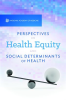 Perspectives_on_Health_Equity___Social_Determinants_of_Health