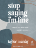 Stop_Saying_I_m_Fine