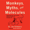 Monkeys__Myths__and_Molecules