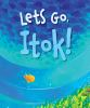 Let_s_go__Itok_