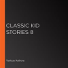 Classic_Kid_Stories__Volume_8