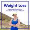 Weight_Loss__A_Meditation_Collection_to_Lose_Weight_Naturally_and_Enjoy_It