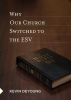 Why_Our_Church_Switched_to_the_ESV