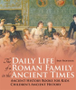 The_Daily_Life_of_a_Roman_Family_in_the_Ancient_Times