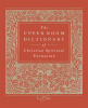 The_Upper_Room_Dictionary_of_Christian_Spiritual_Formation