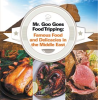 Mr__Goo_Goes_Food_Tripping__Famous_Food_and_Delicacies_in_the_Middle_East