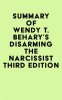 Summary_of_Wendy_T__Behary_s_Disarming_the_Narcissist