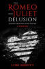 The_Romeo___Juliet_Delusion