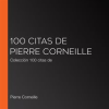 100_citas_de_Pierre_Corneille