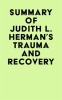 Summary_of_Judith_L__Herman_s_Trauma_and_Recovery