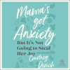 Mama_s_Got_Anxiety