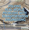 Solving_Real_World_Problems_with_Transportation_Engineering