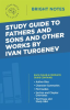 Study_Guide_to_Fathers_and_Sons_and_Other_Works_by_Ivan_Turgenev