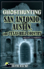 Ghosthunting_San_Antonio__Austin__and_Texas_Hill_Country