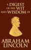 Digest_of_the_Wit_and_Wisdom_of_Abraham_Lincoln