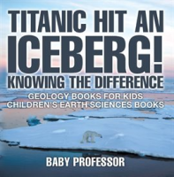 Titanic_Hit_An_Iceberg__Icebergs_vs__Glaciers_-_Knowing_the_Difference