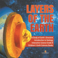 Layers_of_the_Earth_A_Study_of_Earth_s_Structure_Introduction_to_Geology_Interactive_Science_G