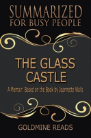 The_Glass_Castle_-_Summarized_for_Busy_People__A_Memoir__Based_on_the_Book_by_Jeannette_Walls
