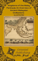 Kingdoms_of_the_Malay_Peninsula__An_Overview_of_Ancient_Malaysian_Civilizations