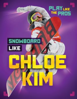 Snowboard_Like_Chloe_Kim