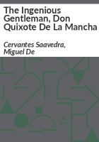 The_ingenious_gentleman__Don_Quixote_de_la_Mancha