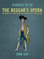 The_Beggar_s_Opera__to_Which_Is_Prefixed_the_Musick_to_Each_Song
