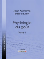 Physiologie_du_go__t__Tome_I