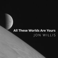 All_These_Worlds_Are_Yours