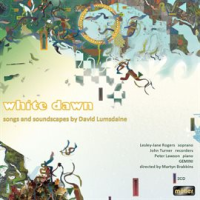 White_Dawn__Songs_And_Soundscapes_By_David_Lumsdaine
