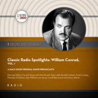 Classic_Radio_Spotlights__William_Conrad__Volume_1
