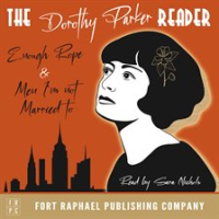 The_Dorothy_Parker_Reader_-_Enough_Rope__Men_I_m_Not_Married_to_and_Sunset_Gun