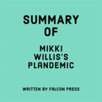 Summary_of_Mikki_Willis_s_Plandemic