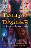 The cover of Ballad & Dagger. Two teens stand back to back in the bottom of the cover. On the left, a teen boy with dark hair and skin, wearing a gray sweatshirt, holds up his hand in defense. His hand is emitting a blue light. On the right, a teen girl with dark skin and red hair stands holding a machete. She wears glasses and a green sleeveless turtleneck. Above them, we see the colorful facade of buildings and the painting of a bald man wearing many necklaces, with strange markings on his neck. 