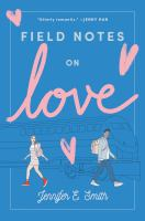 The cover of Field Notes on Love. A sketch of a train is barely visible on a blue background. Two teens walk in separate directions, one boy and one girl. They have a heart drawn in between them. 