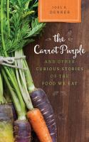 The_carrot_purple_and_other_curious_stories_of_the_food_we_eat